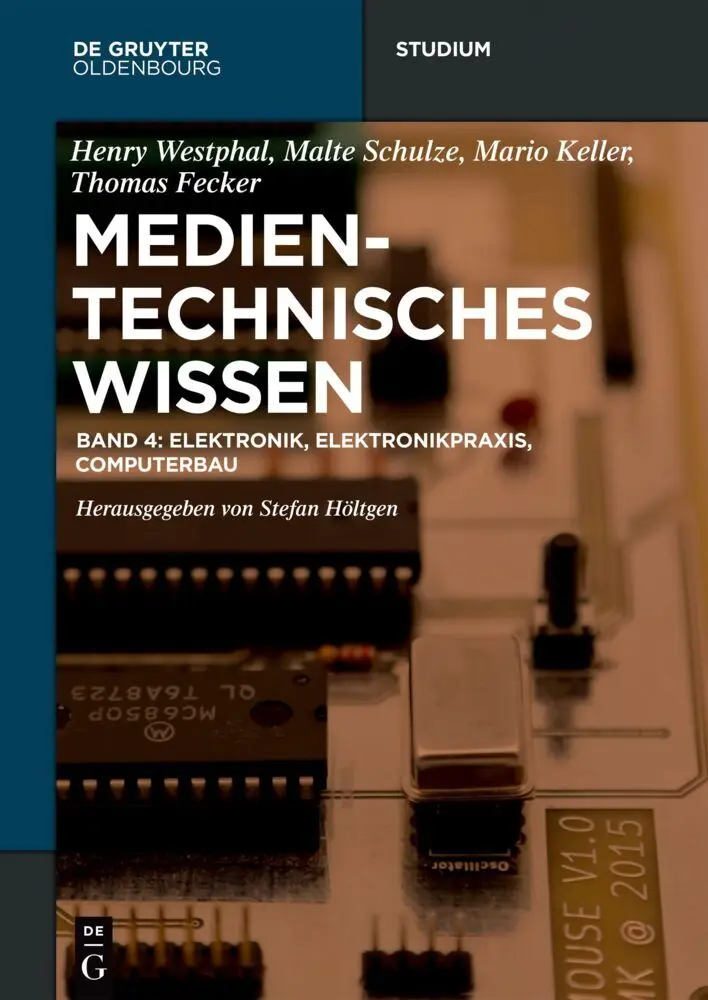 Cover: 9783110581799 | Elektronik, Elektronikpraxis, Computerbau | Stefan Höltgen | Buch