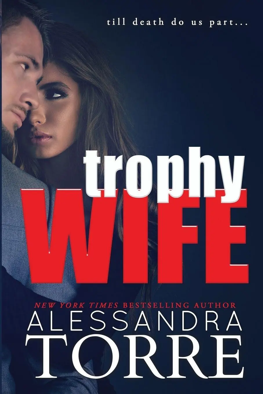 Cover: 9781940941899 | Trophy Wife | Alessandra Torre | Taschenbuch | Kartoniert / Broschiert