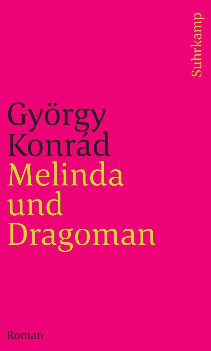 Cover: 9783518241899 | Melinda und Dragoman | Roman | György Konrád | Taschenbuch | 348 S.