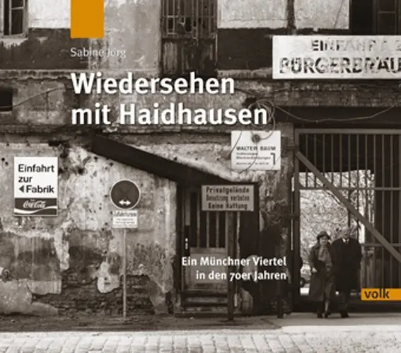 Cover: 9783862221899 | Wiedersehen mit Haidhausen | Ein Münchner Viertel in den 70er Jahren