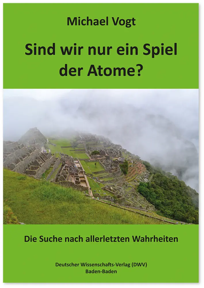 Cover: 9783868881899 | Sind wir nur ein Spiel der Atome? | Michael Vogt | Taschenbuch | 2022