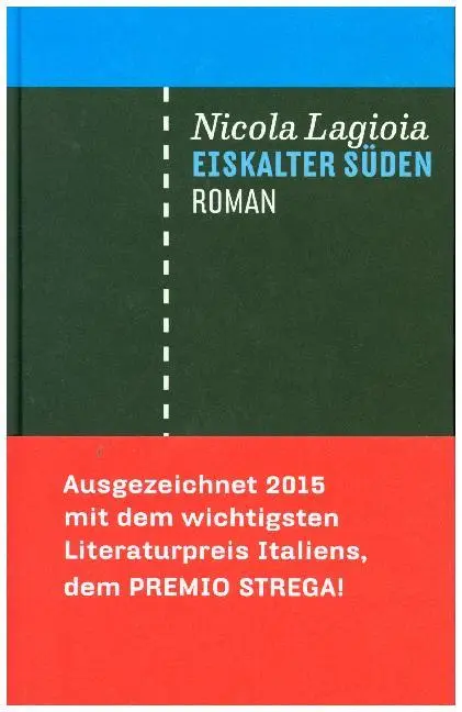 Cover: 9783905951899 | Eiskalter Süden | Nicola Lagioia | Buch | 525 S. | Deutsch | 2016