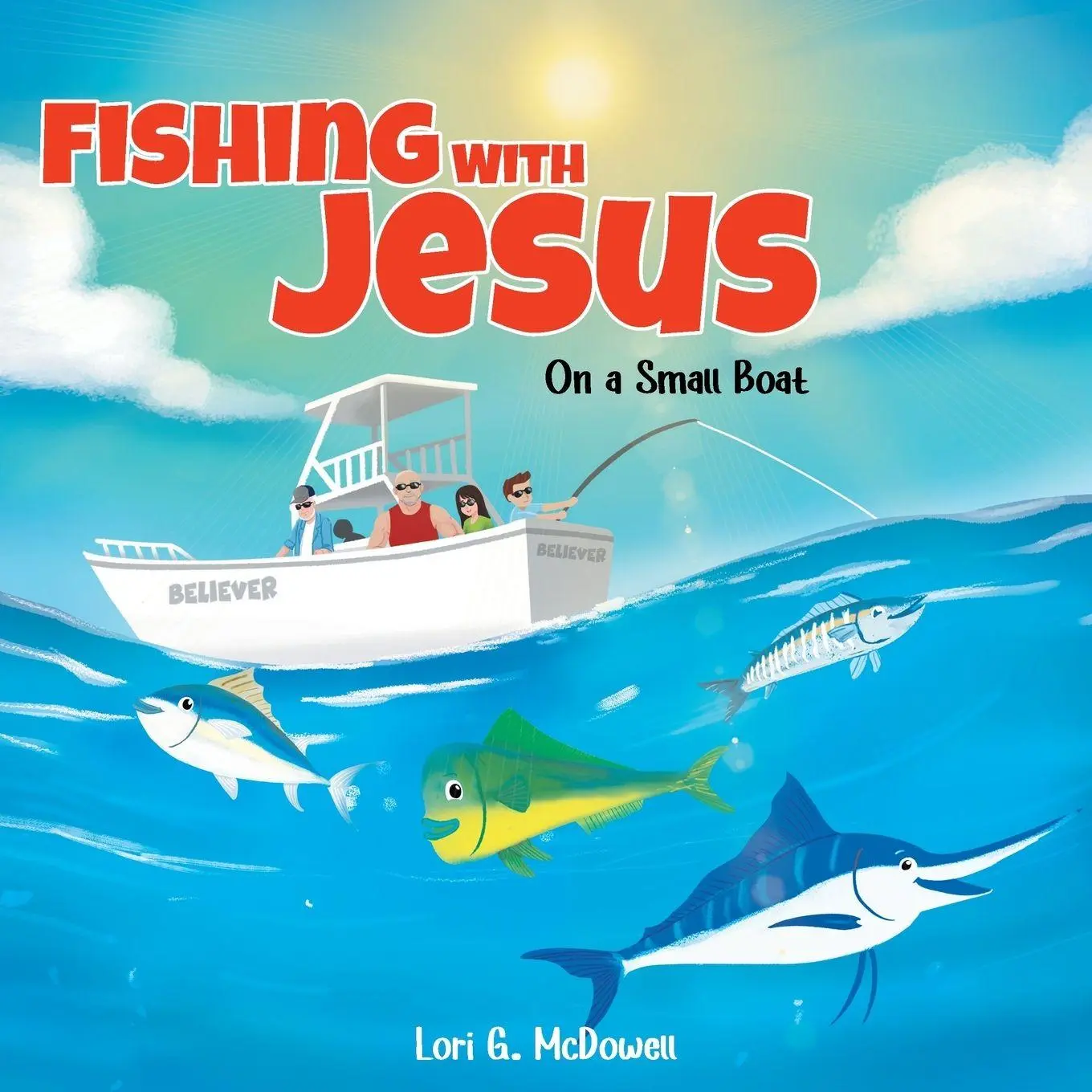 Cover: 9798893331899 | Fishing with Jesus on a Small Boat | Lori G. McDowell | Taschenbuch