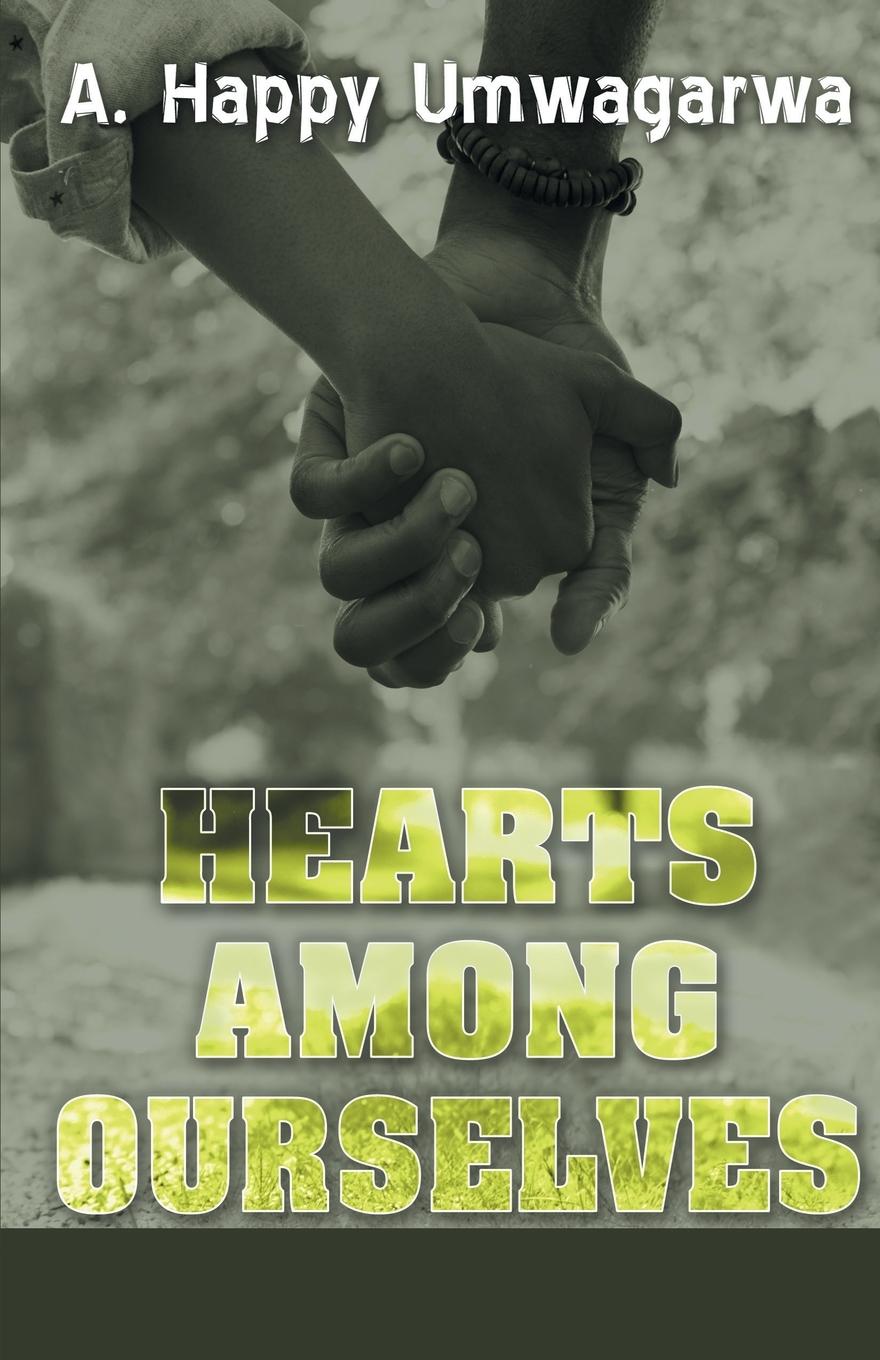 Cover: 9781527271999 | Hearts Among Ourselves | A. Happy Umwagarwa | Taschenbuch | Englisch