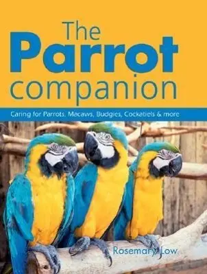 Cover: 9781554071999 | The Parrot Companion | Rosemary Low | Taschenbuch | Englisch | 2007