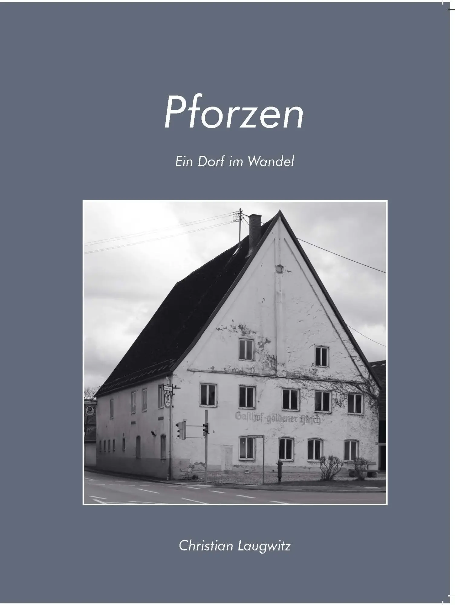 Cover: 9783955511999 | Pforzen | Ein Dorf im Wandel | Christian Laugwitz | Taschenbuch | 2025