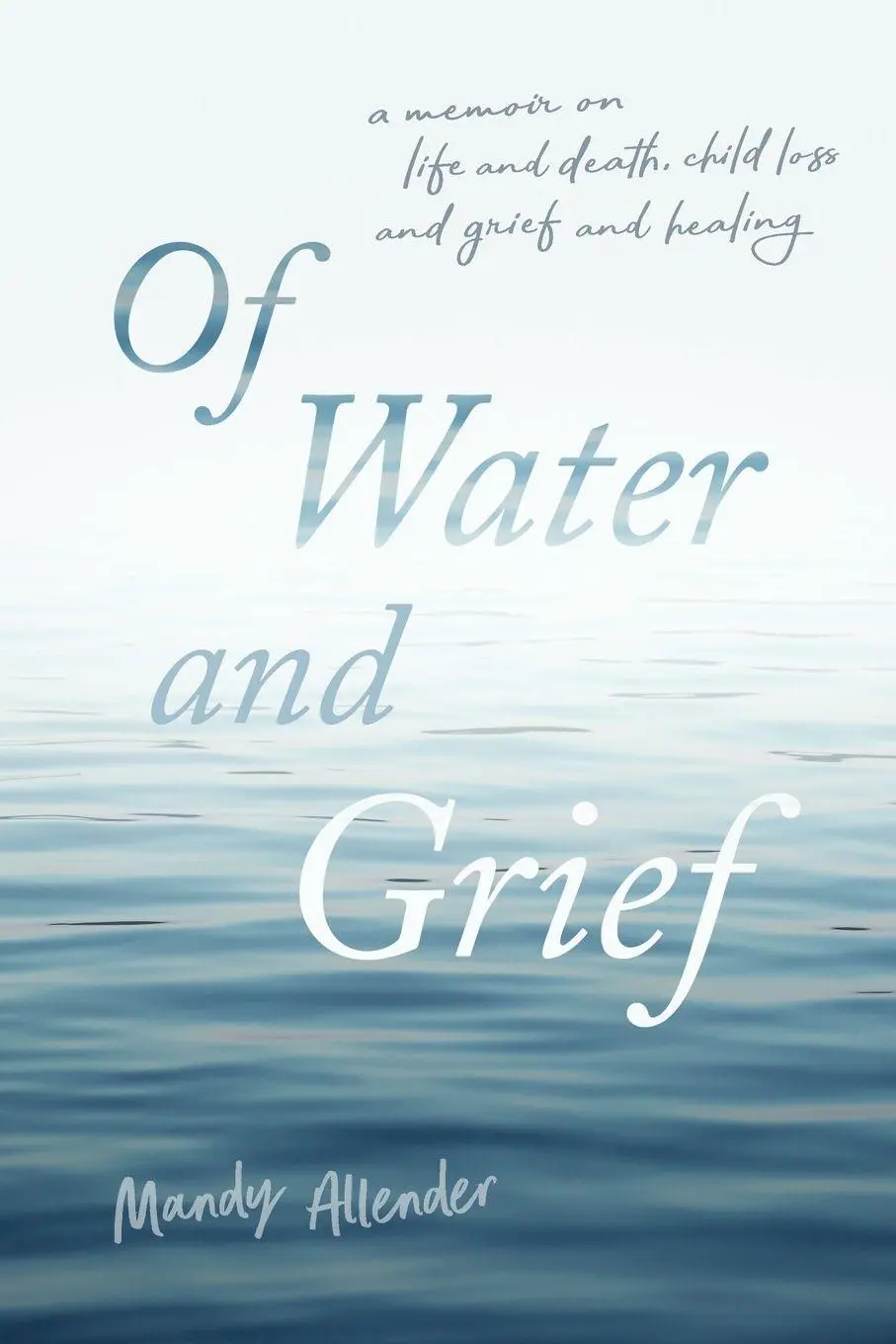 Cover: 9798218751999 | Of Water and Grief | Mandy Allender | Taschenbuch | Englisch | 2025