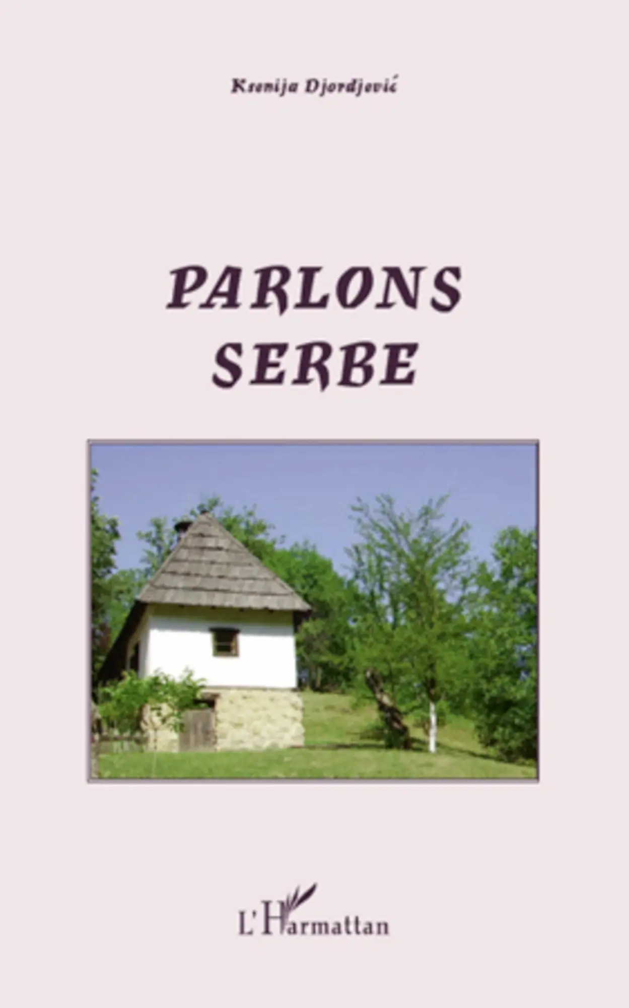 Cover: 9782296542099 | Parlons serbe | Ksenija Djordjevic Léonard | Taschenbuch | 218 S.