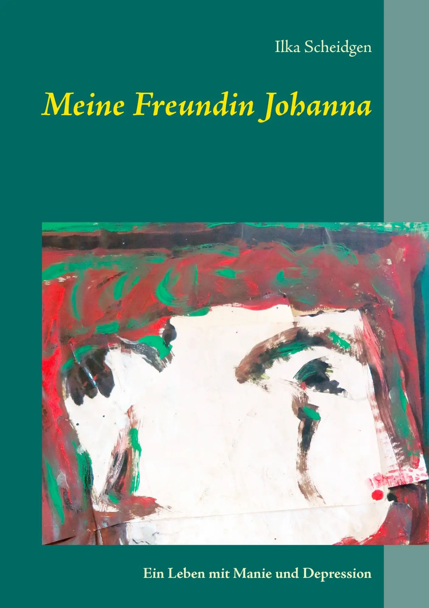 Cover: 9783740712099 | Meine Freundin Johanna | Ein Leben mit Manie und Depression | Buch