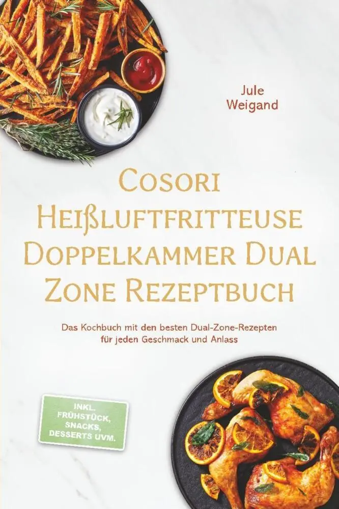 Cover: 9783757642099 | Cosori Heißluftfritteuse Doppelkammer Dual Zone Rezeptbuch: Das...