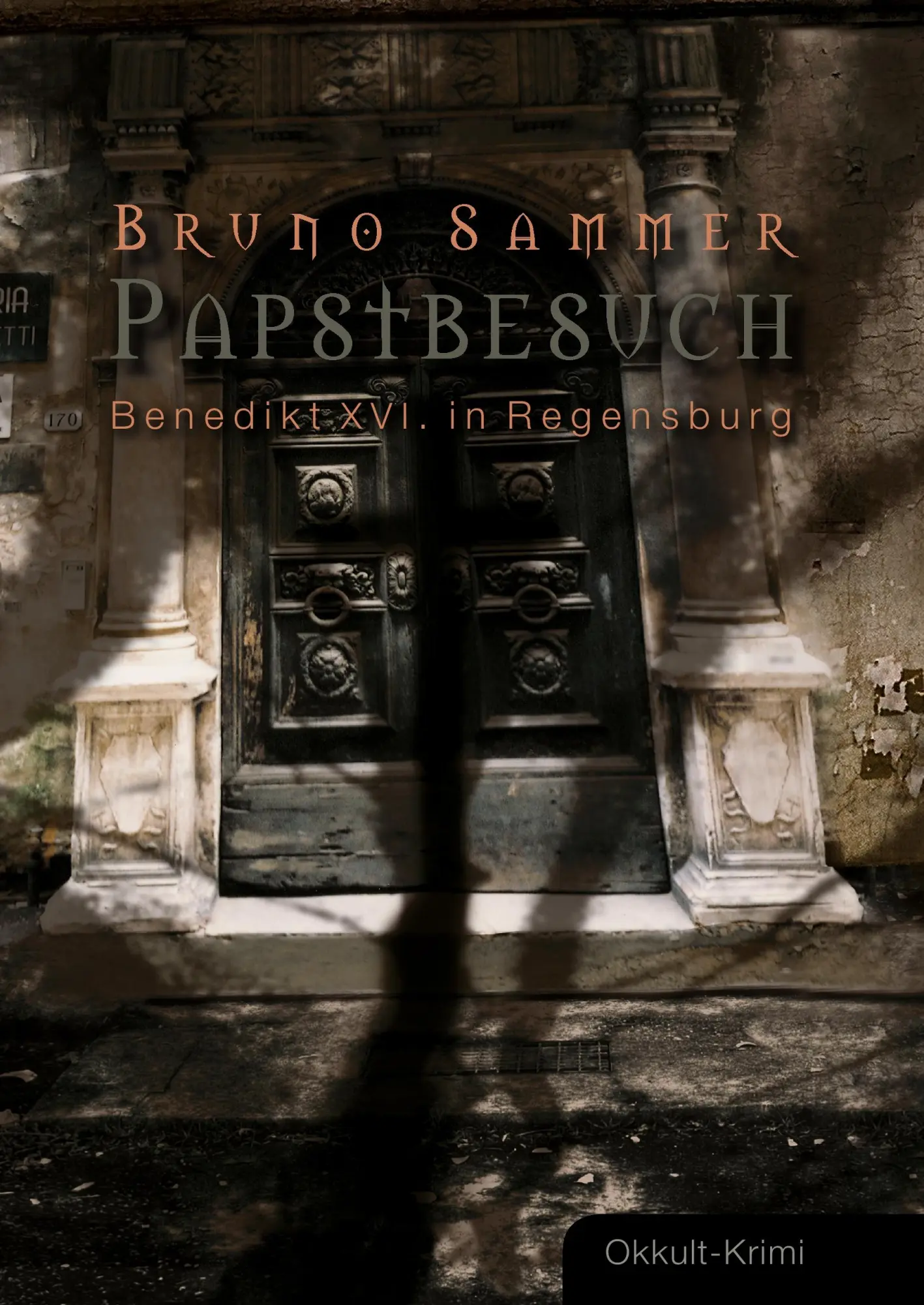 Cover: 9783848262199 | Papstbesuch | Benedikt XVI. in Regensburg. Okkult-Krimi | Bruno Sammer