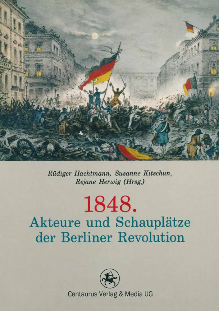 Cover: 9783862262199 | 1848. Akteure und Schauplätze der Berliner Revolution | Taschenbuch