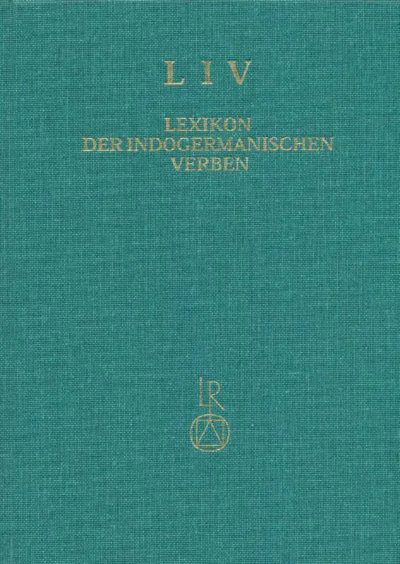 Cover: 9783895002199 | LIV, Lexikon der indogermanischen Verben | Martin Joachim Kümmel