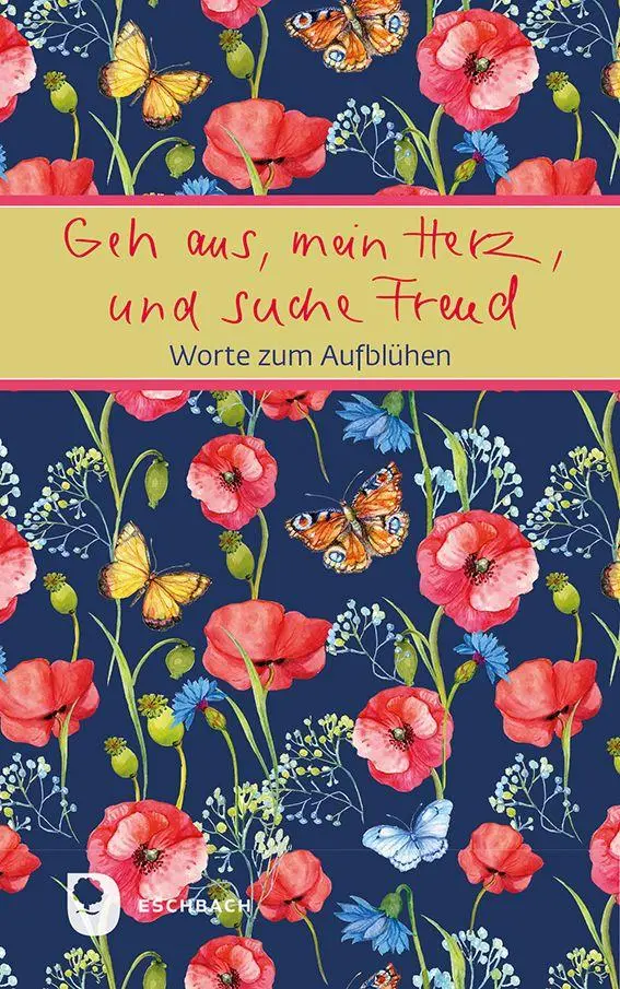 Cover: 9783987002199 | Geh aus, mein Herz, und suche Freud | Worte zum Aufblühen | Buch