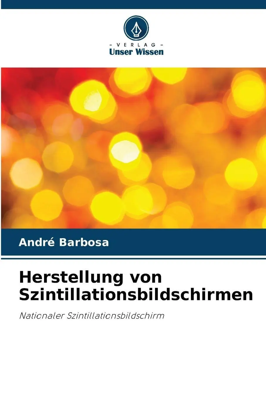 Cover: 9786209242199 | Herstellung von Szintillationsbildschirmen | André Barbosa | Buch