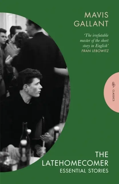 Cover: 9781805332299 | The Latehomecomer | Essential Stories | Mavis Gallant | Taschenbuch