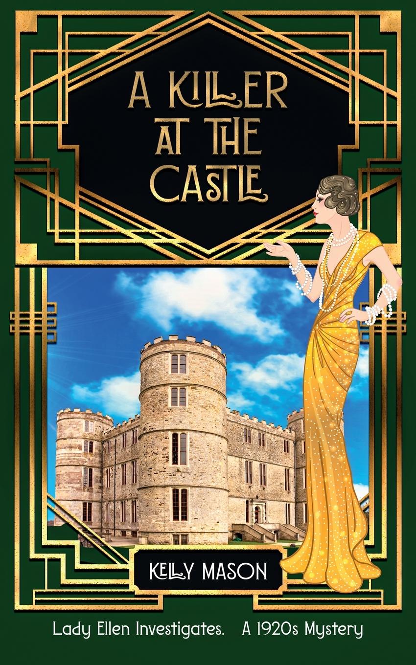Cover: 9781914922299 | A Killer at the Castle | A 1920s Cozy Mystery | Kelly Mason | Buch