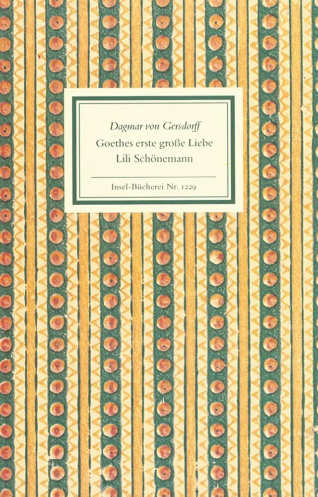 Cover: 9783458192299 | Goethes erste große Liebe - Lili Schönemann | Dagmar von Gersdorff