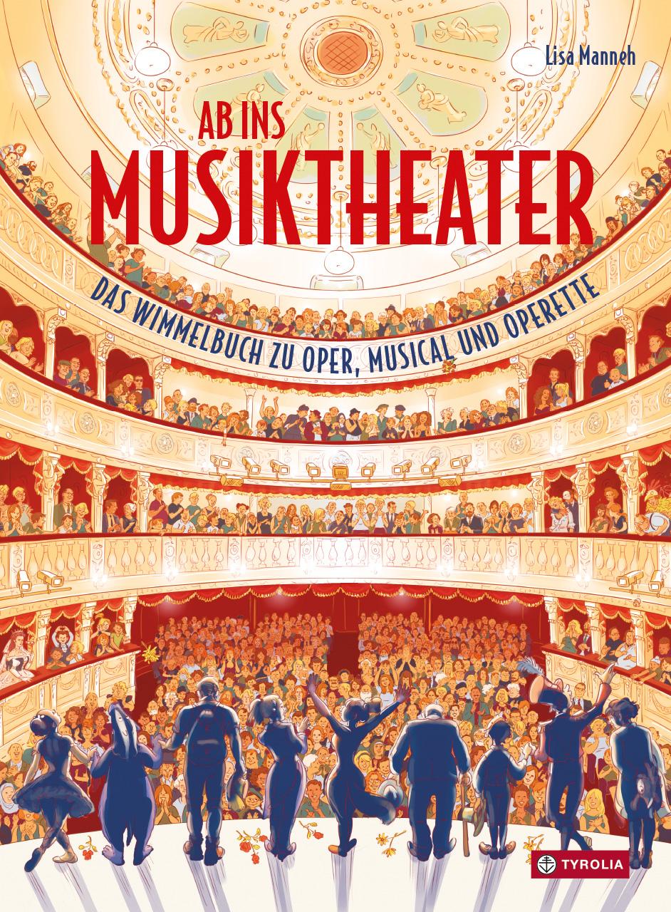 Cover: 9783702242299 | Ab ins Musiktheater | Das Wimmelbuch zu Oper, Musical und Operette