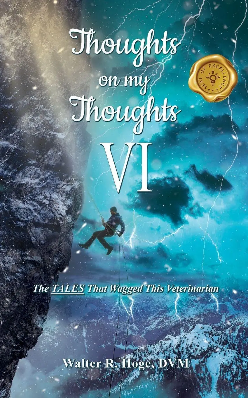Cover: 9798891142299 | Thoughts on my Thoughts VI | The TALES That Wagged This Veterinarian