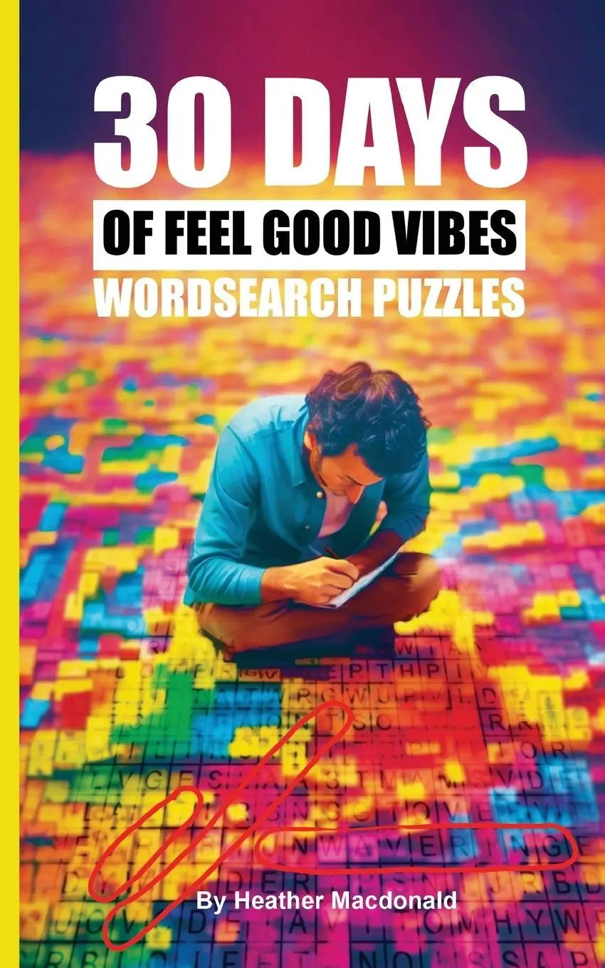 Cover: 9780648702399 | 30 Days of Feel Good Vibes Wordsearch Puzzles | Heather Macdonald