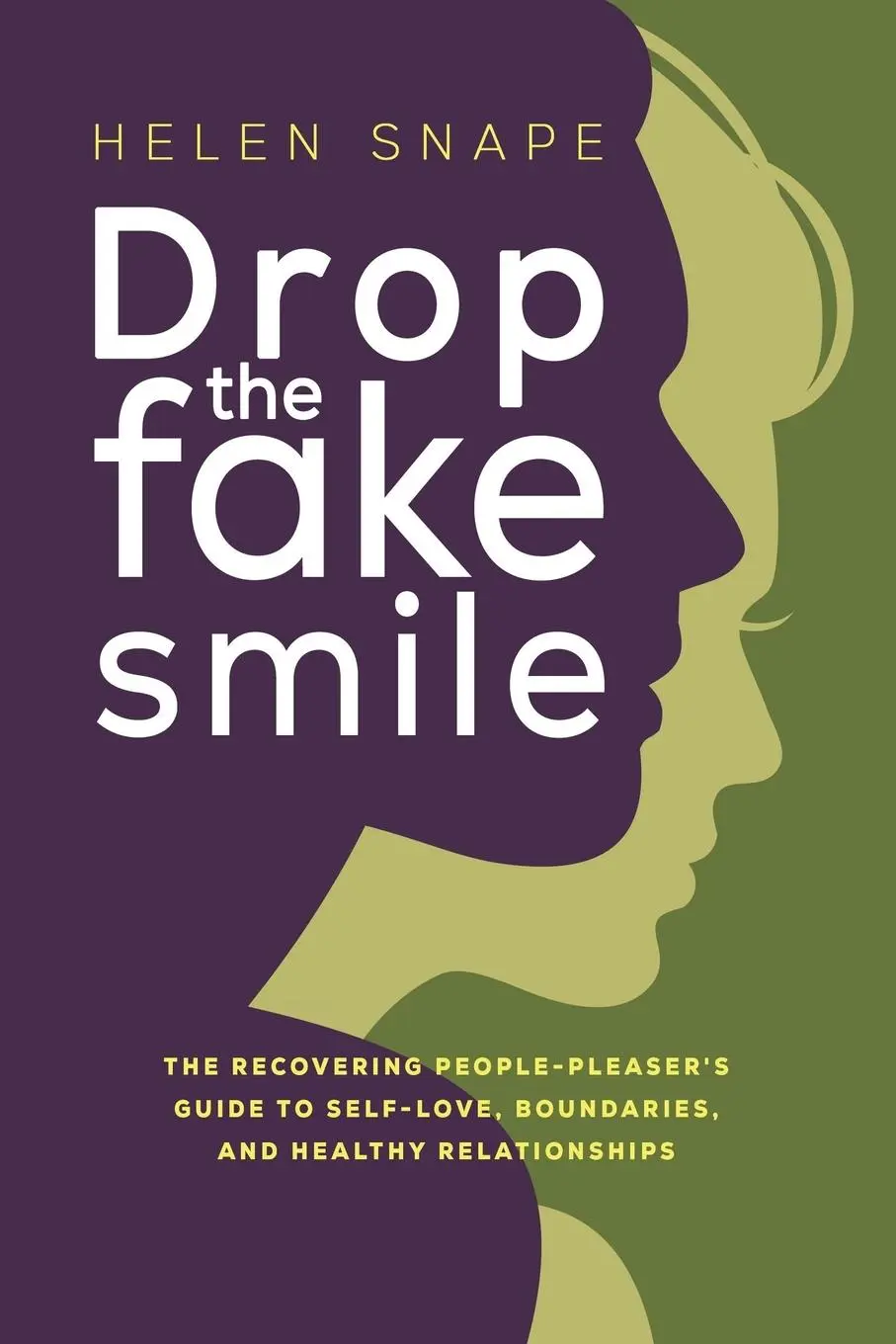 Cover: 9781915522399 | Drop the Fake Smile | Helen Snape | Taschenbuch | Englisch | 2023