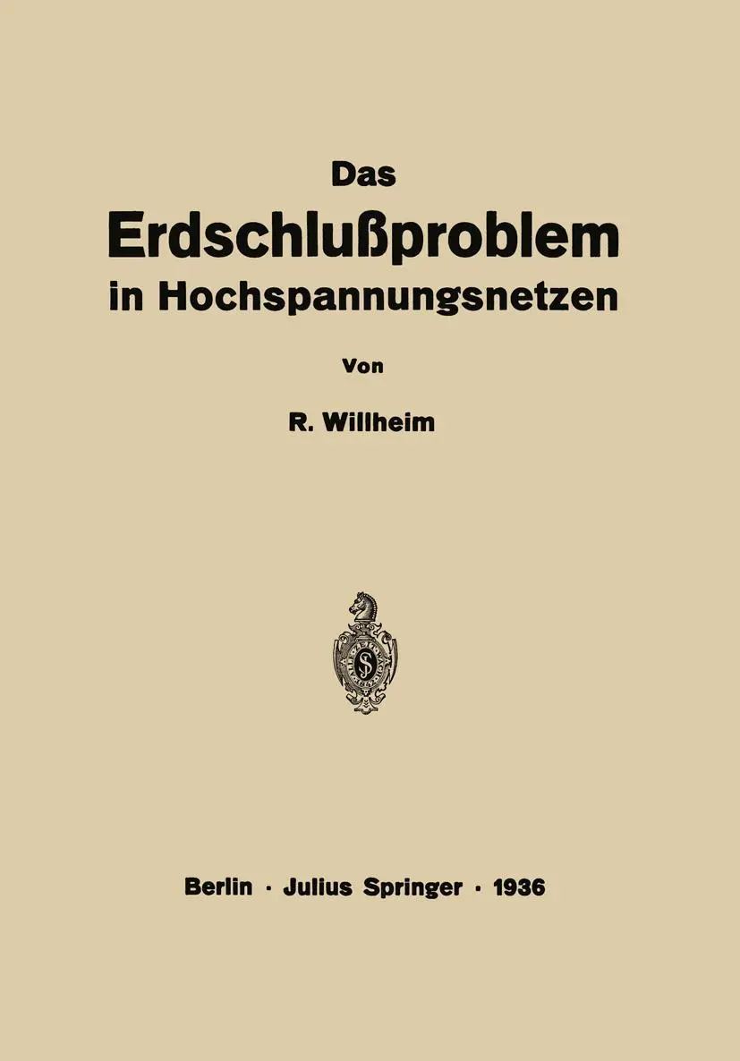 Cover: 9783540012399 | Das Erdschlußproblem in Hochspannungsnetzen | R. Willheim | Buch
