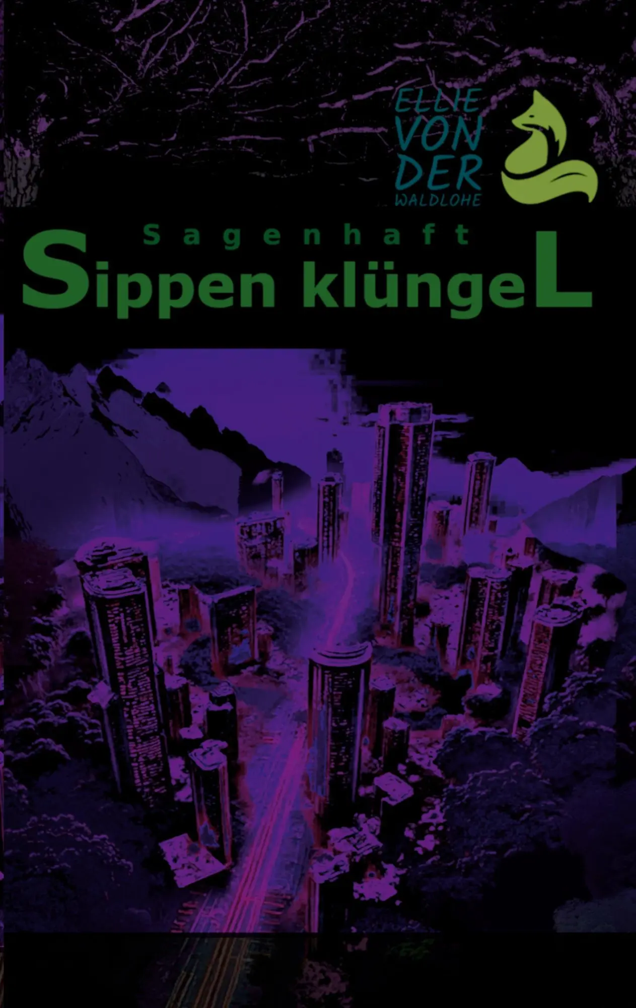 Cover: 9783695172399 | Sagenhaft | Sippen Klüngel | Ellie von der Waldlohe | Taschenbuch
