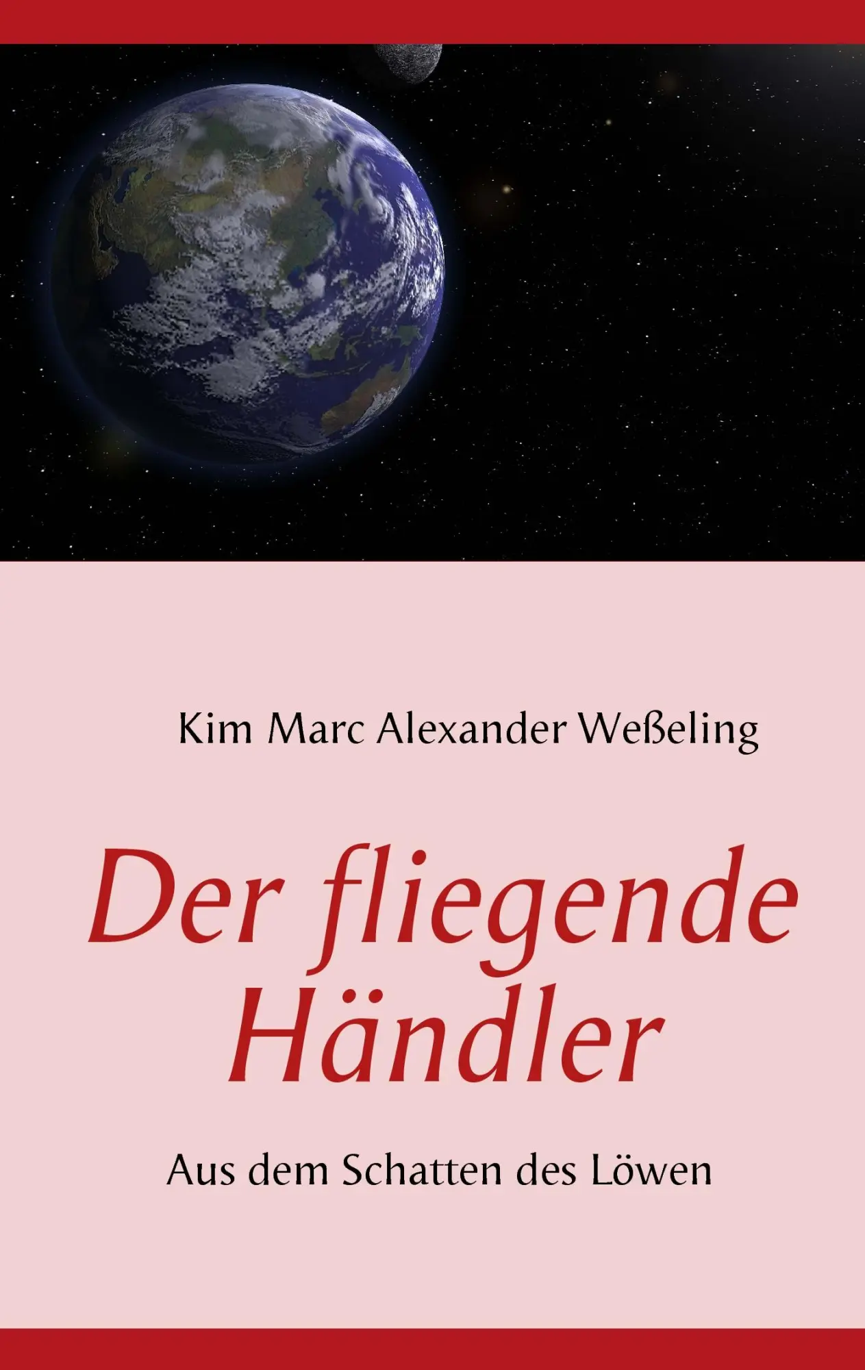 Cover: 9783837042399 | Der fliegende Händler | Aus dem Schatten des Löwen | Weßeling | Buch