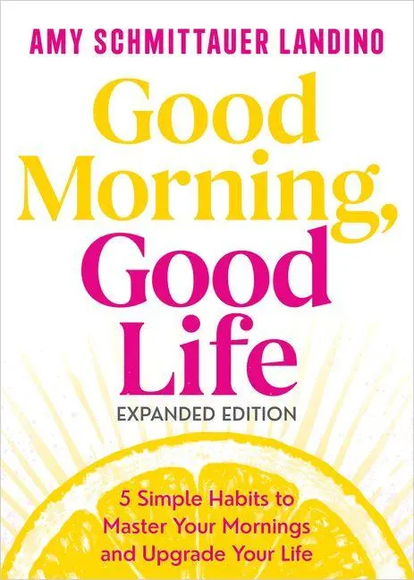 Cover: 9798318602399 | Good Morning, Good Life Expanded Edition | Amy Schmittauer Landino