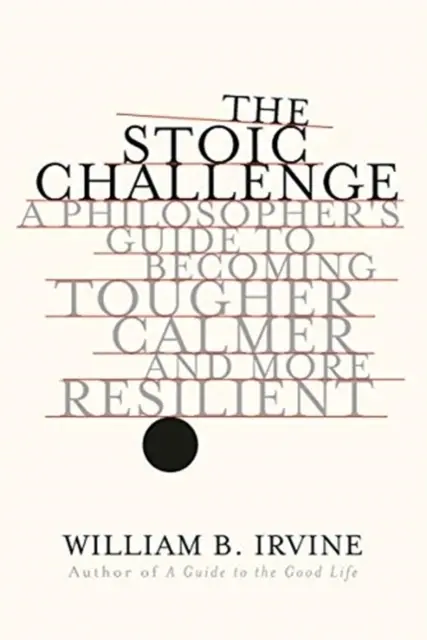 Cover: 9780393652499 | The Stoic Challenge | William B Irvine | Buch | Englisch | 2019