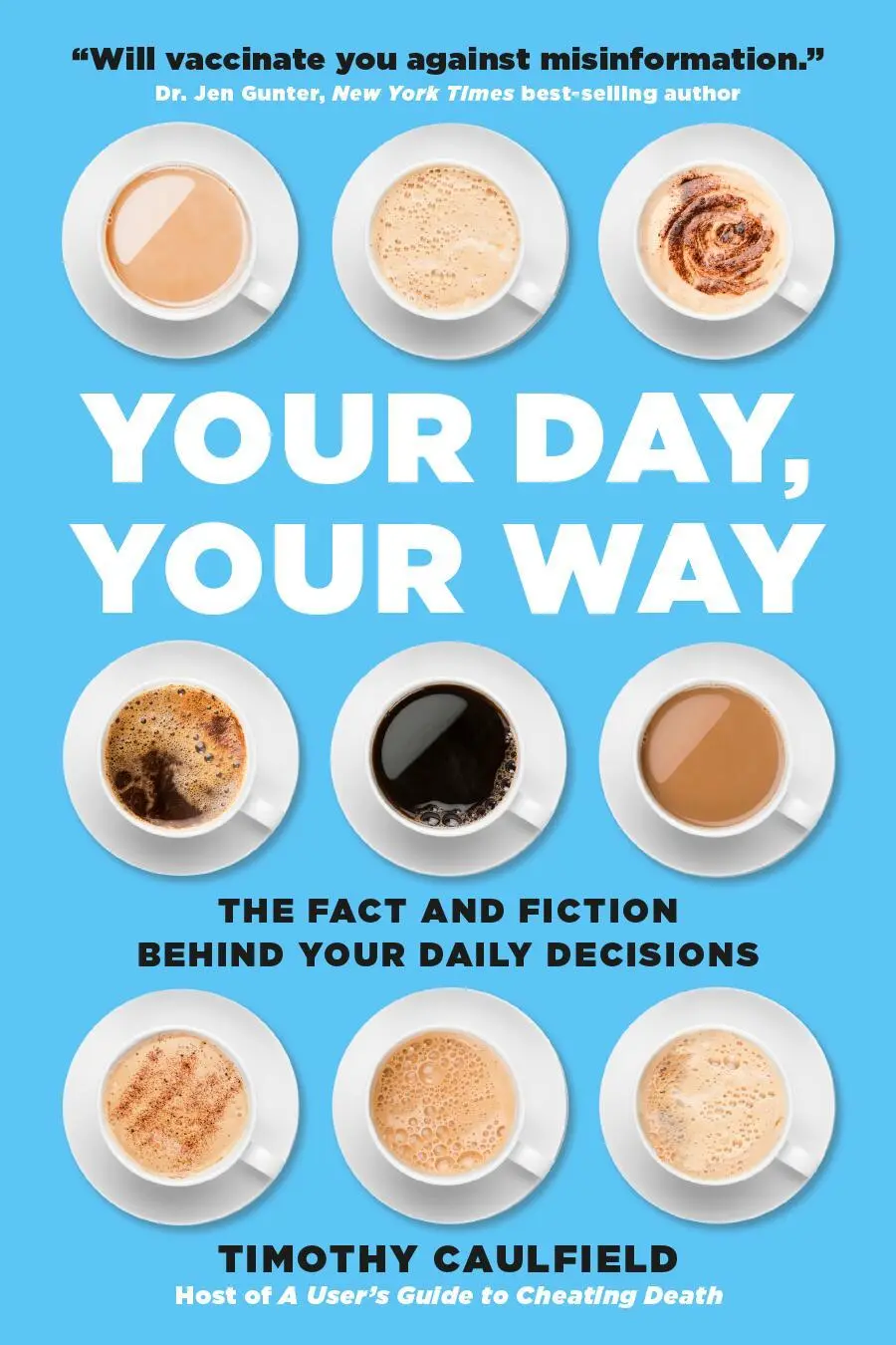 Cover: 9780762472499 | Your Day, Your Way | The Fact and Fiction Behind Your Daily Decisions
