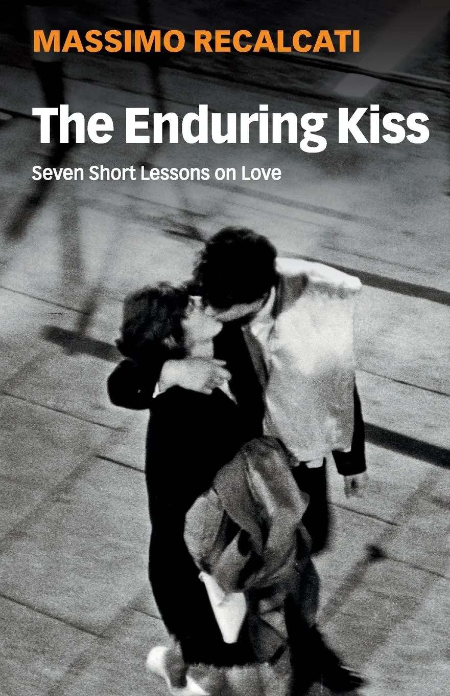Cover: 9781509542499 | The Enduring Kiss | Seven Short Lessons on Love | Massimo Recalcati