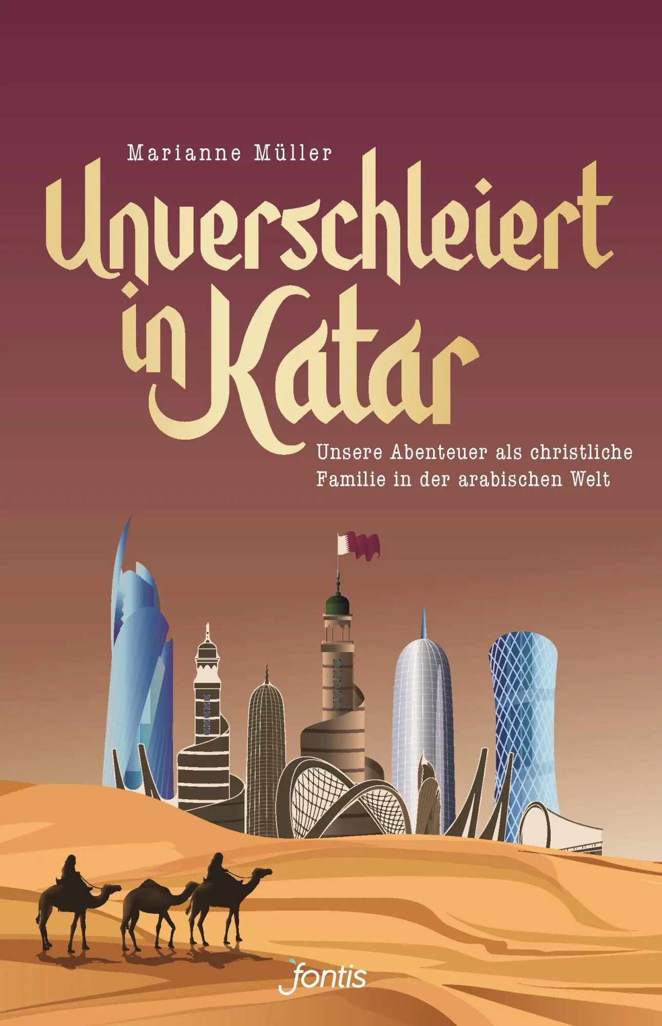 Cover: 9783038482499 | Unverschleiert in Katar | Marianne Müller | Taschenbuch | 352 S.