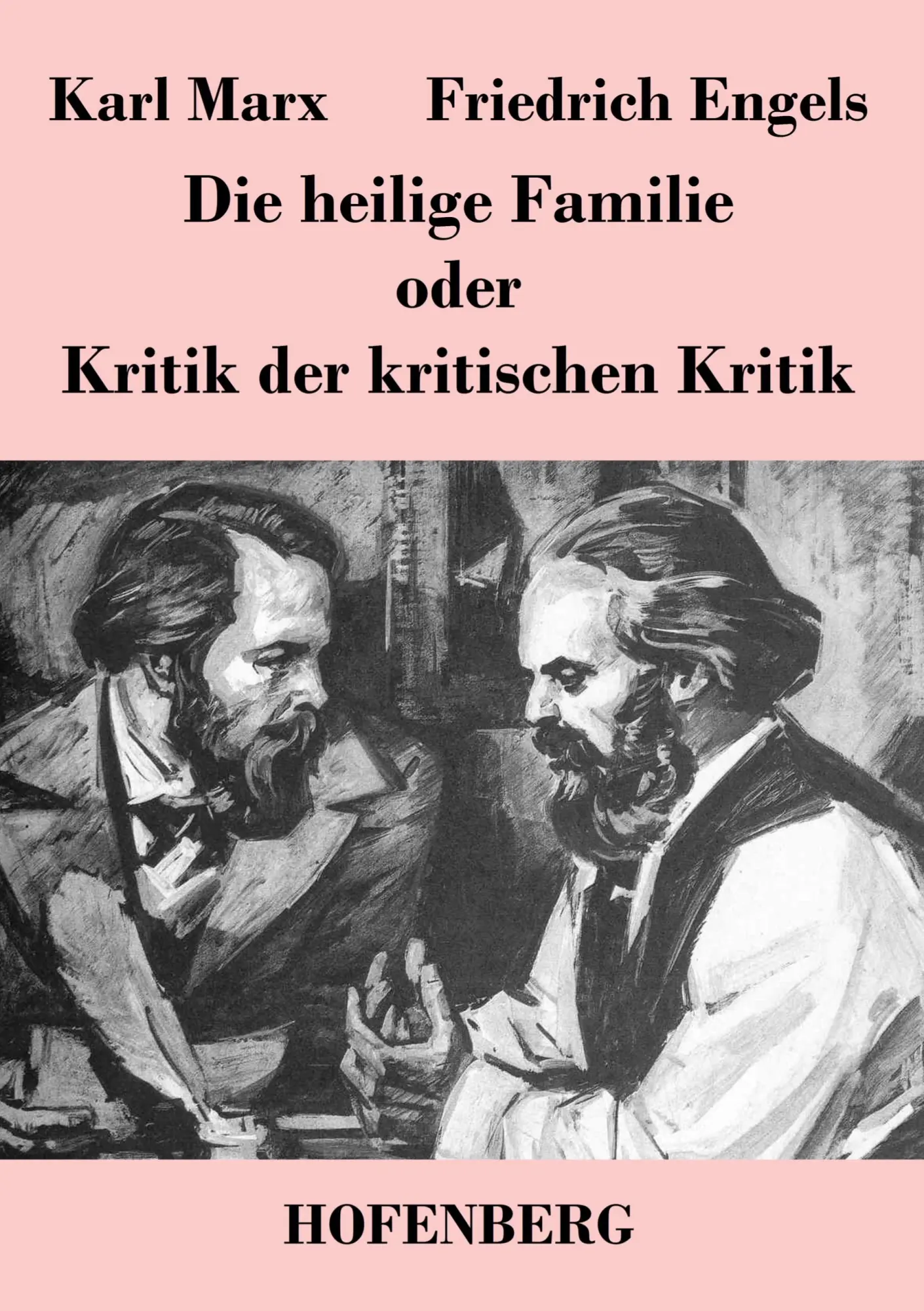 Cover: 9783843042499 | Die heilige Familie oder Kritik der kritischen Kritik | Marx (u. a.)