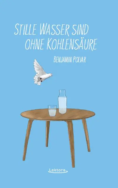 Cover: 9783954612499 | Stille Wasser sind ohne Kohlensäure | Benjamin Poliak | Taschenbuch