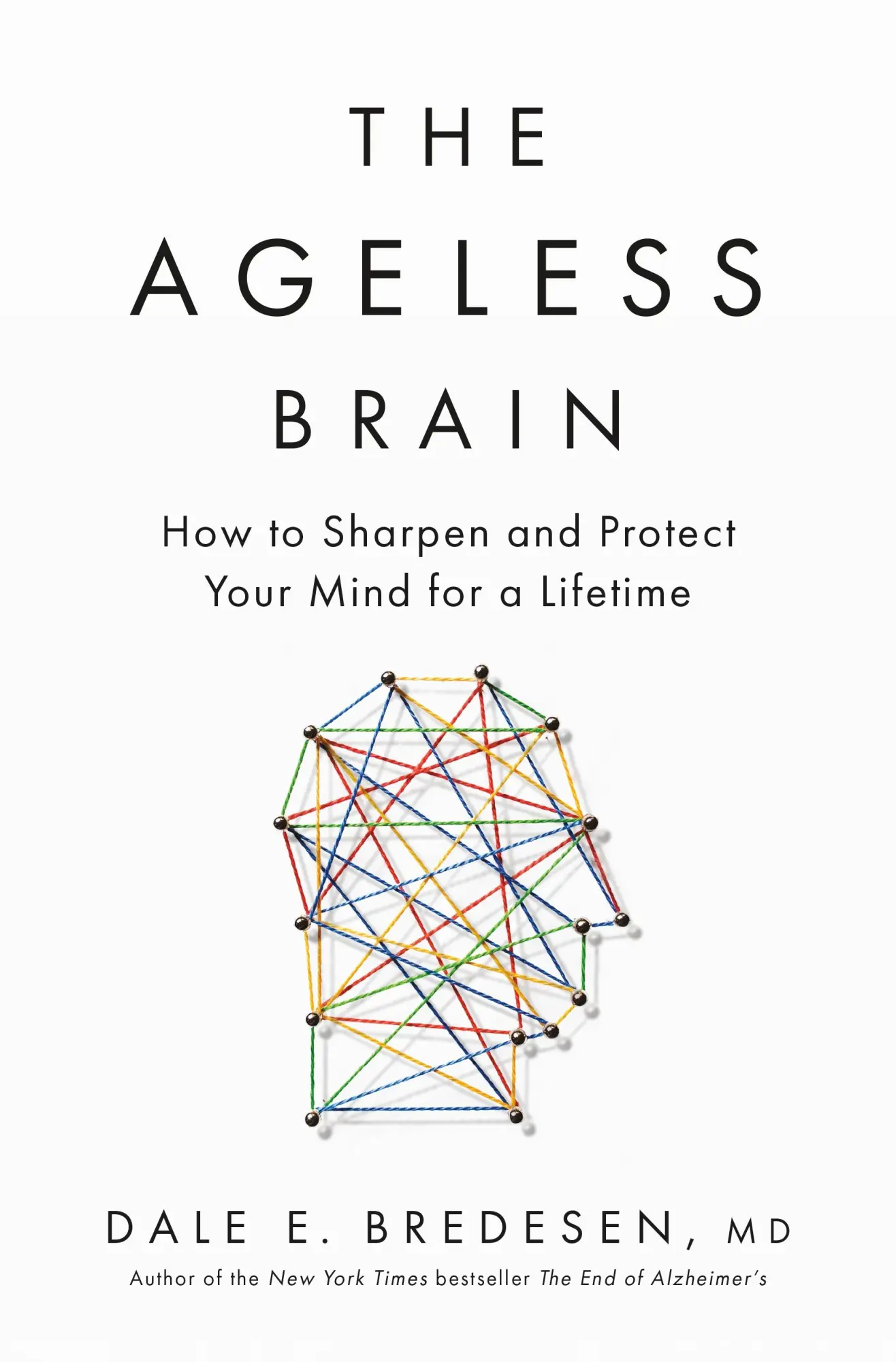 Cover: 9781250362599 | The Ageless Brain | Dale E. Bredesen | Buch | Englisch | 2025