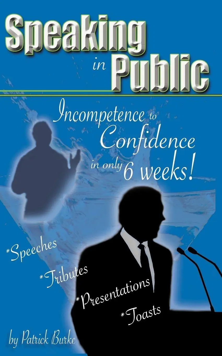 Cover: 9781449072599 | Speaking in Public | Incompetence to Confidence in Only 6 Weeks!