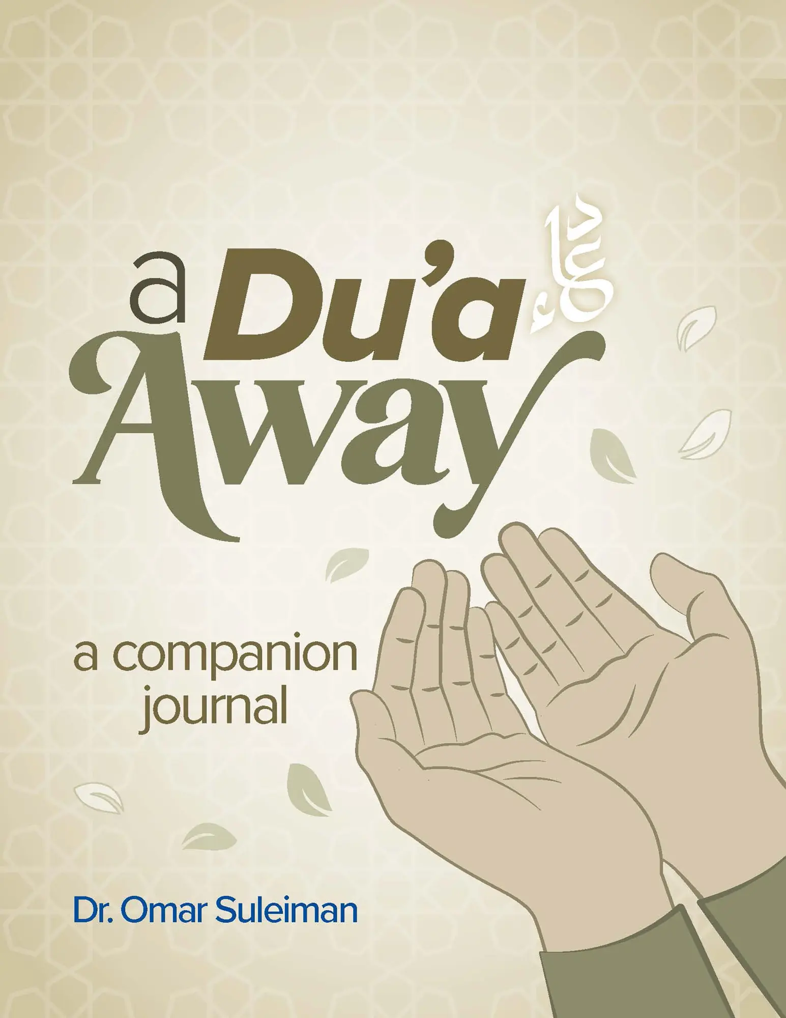 Cover: 9781847742599 | A Du'a Away | A Companion Journal | Omar Suleiman | Taschenbuch | 2025