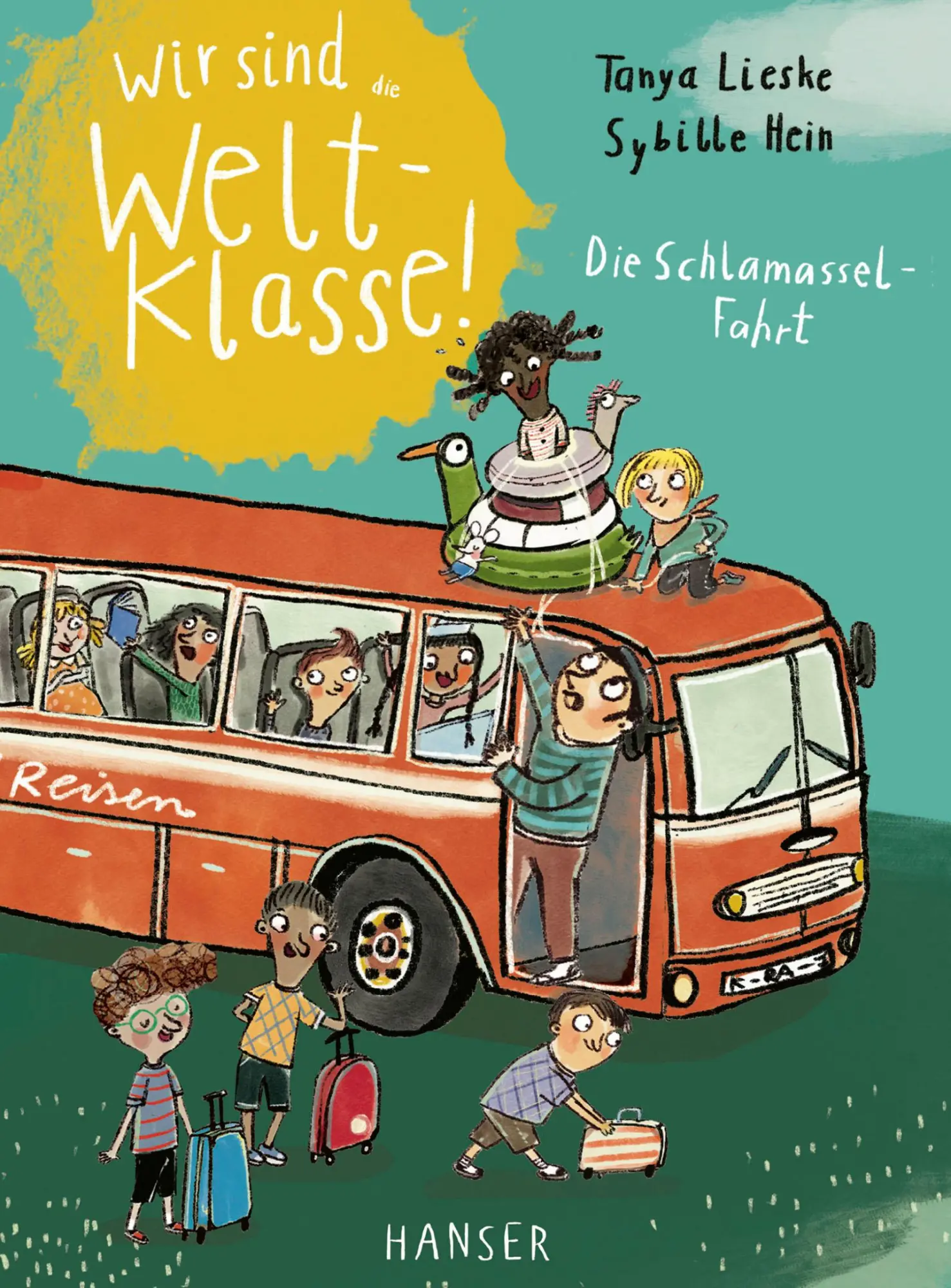 Cover: 9783446282599 | Wir sind (die) Weltklasse - Die Schlamassel-Fahrt | Tanya Lieske