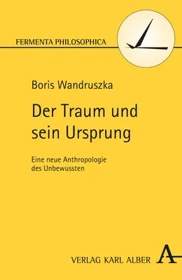 Cover: 9783495482599 | Der Traum und sein Ursprung | Eine neue Anthropologie des Unbewussten