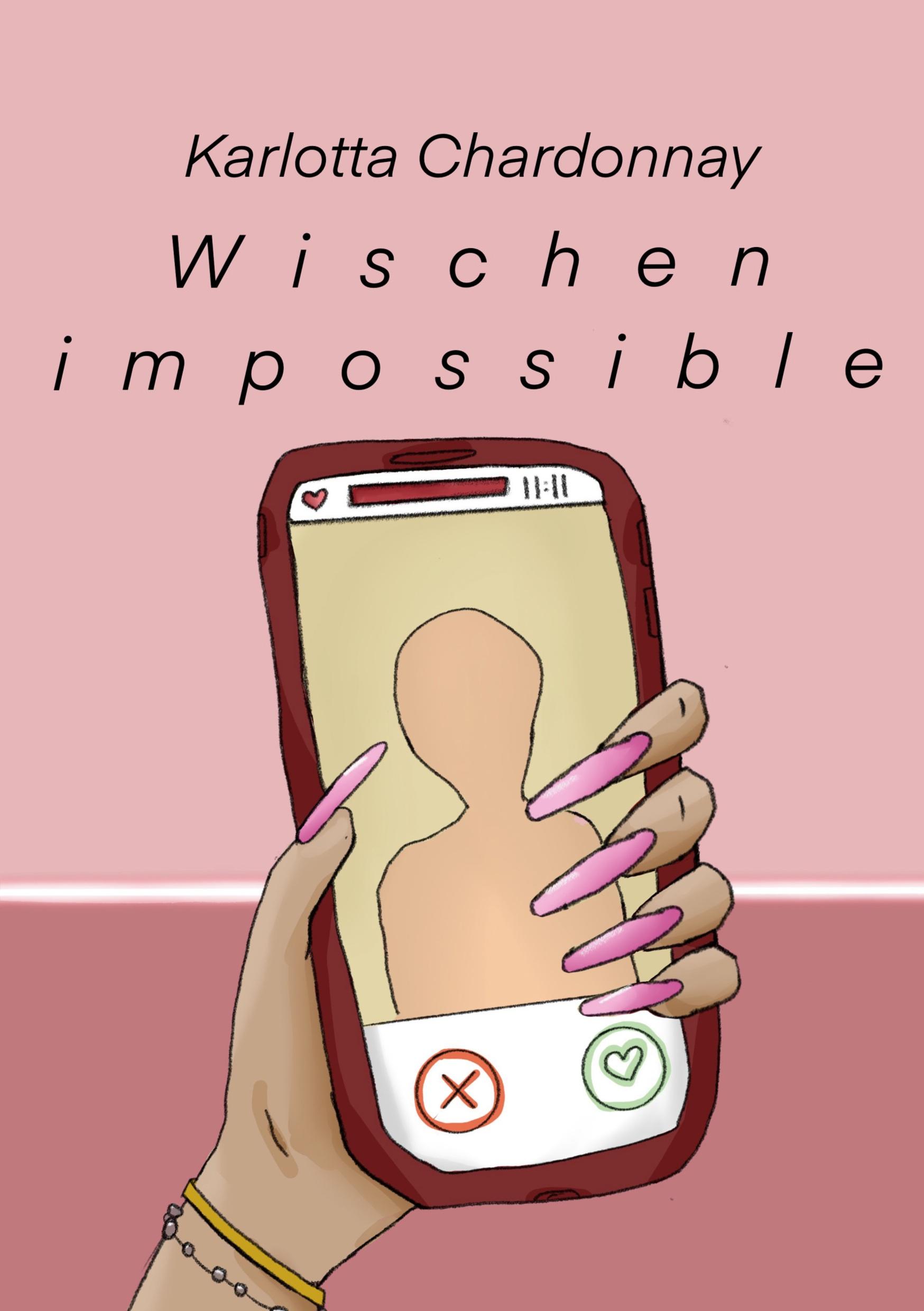 Cover: 9783756222599 | Wischen impossible | Karlotta Chardonnay | Taschenbuch | Paperback