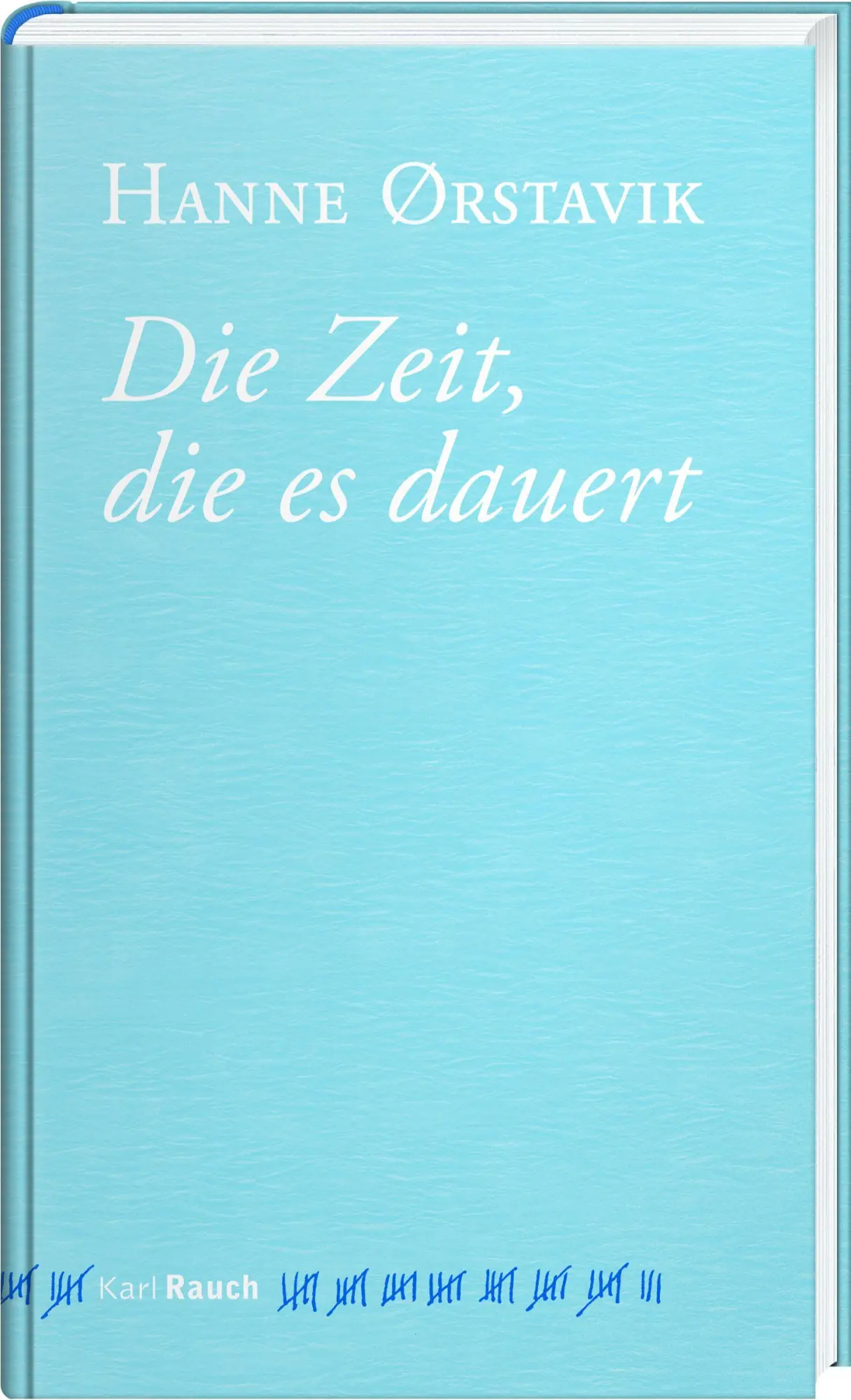 Cover: 9783792002599 | Die Zeit, die es dauert | Hanne Ørstavik | Buch | 272 S. | Deutsch