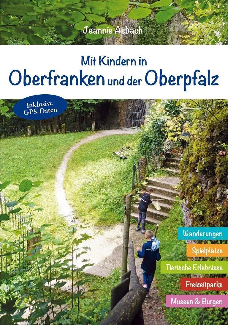 Cover: 9783898892599 | Mit Kindern in Oberfranken und der Oberpfalz | Jeannie Asbach | Buch