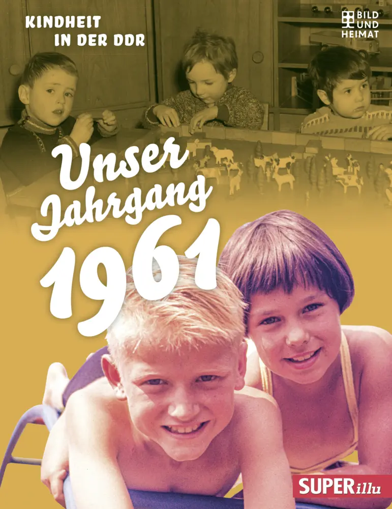 Cover: 9783959582599 | Unser Jahrgang 1961 | Kindheit in der DDR | Buch | 64 S. | Deutsch