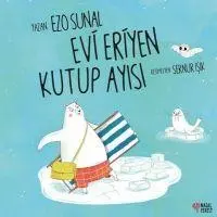 Cover: 9786257032599 | Evi Eriyen Kutup Ayisi | Ezo Sunal | Taschenbuch | Türkisch | 2021