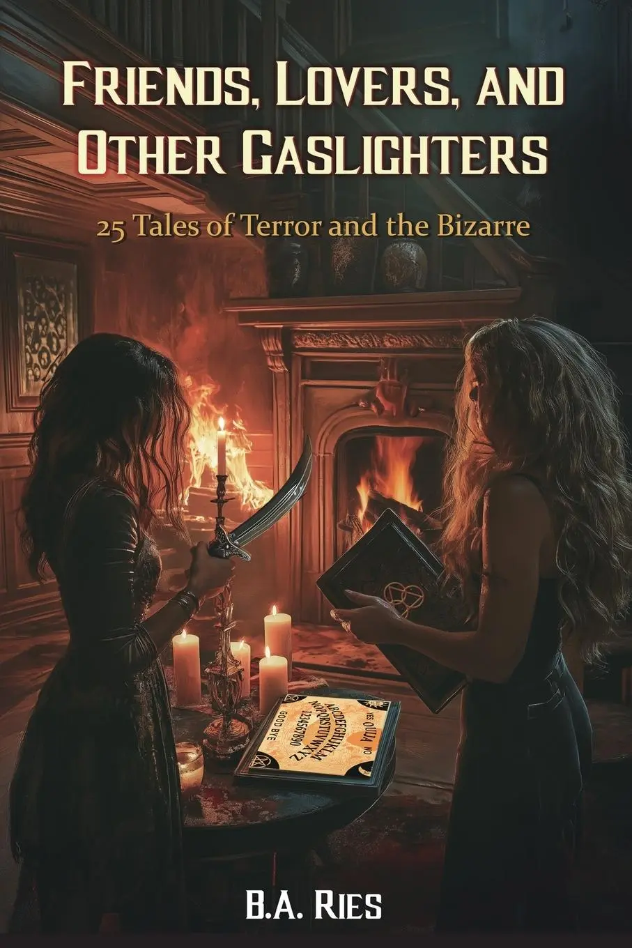 Cover: 9798218522599 | Friends, Lovers, &amp; Other Gaslighters | B. A. Ries | Taschenbuch | 2025