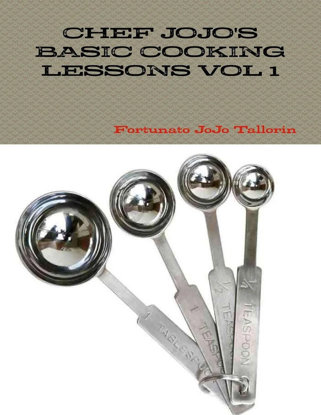 Cover: 9781445792699 | CHEF JOJO'S BASIC COOKING LESSONS VOL 1 | Fortunato Jojo Tallorin