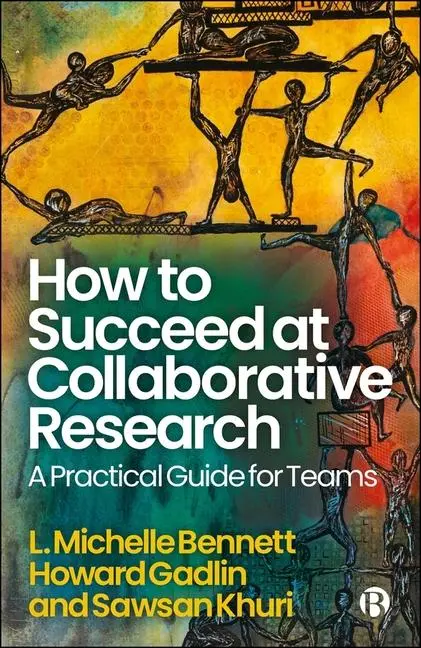 Cover: 9781529252699 | How to Succeed at Collaborative Research | A Practical Guide for Teams