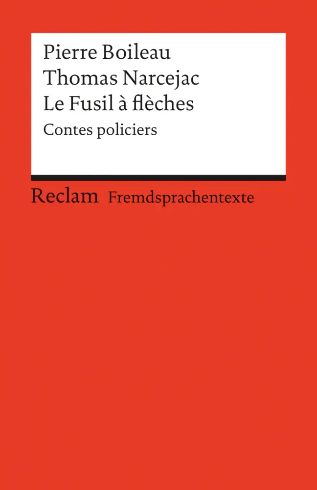 Cover: 9783150092699 | Le Fusil à flèches. Contes policiers | Pierre Boileau (u. a.) | Buch